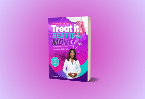 Treat it, Beat it & Move-A Praying Surgeon’s Guide to Prevention, Treatment & Thriving Beyond Breast Cancer